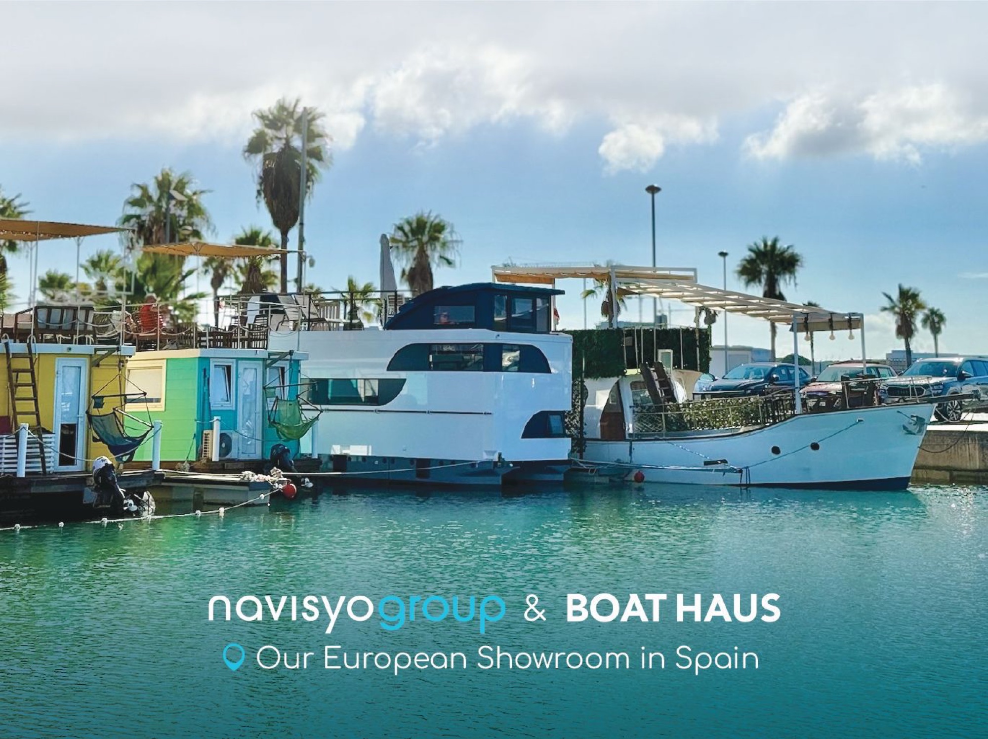 NAVISYO GROUP OPENS ITS OFFICIAL EUROPEAN SHOWROOM — POWERED BY THE OPERATIONAL EXCELLENCE OF BOAT HAUS